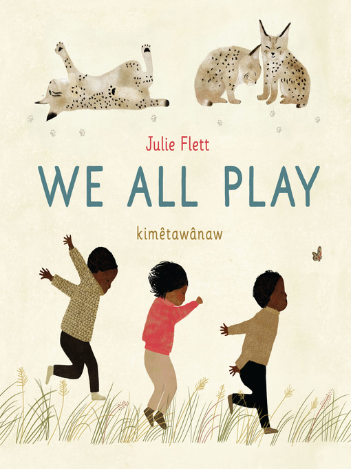 Julie Flett创作的We All Play作品的详细信息 - 可供借阅